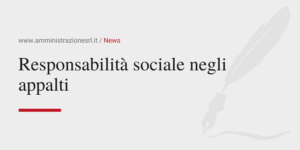 Amministrazione Srl La responsabilità sociale negli appalti