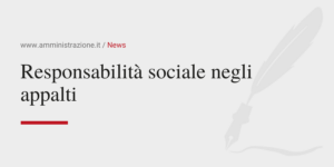 Amministrazione Srl Responsabilità sociale negli appalti