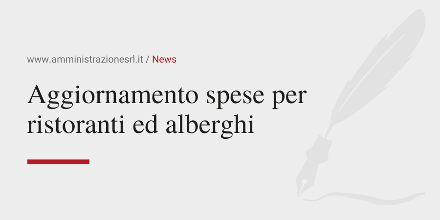 Amministrazione Srl News Aggiornamento spese per ristoranti ed alberghi