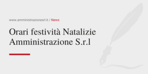 Amministrazione Srl News Orari festività Natalizie