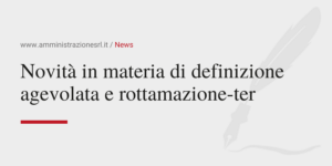 Amministrazione Srl News Novità in materia di definizione agevolata e rottamazione-ter