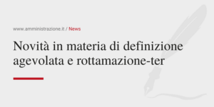 Amministrazione Srl Novità in materia di definizione agevolata e rottamazione-ter