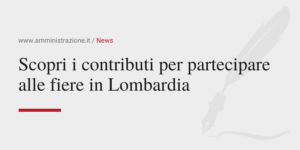 Amministrazione Srl Scopri i contributi per partecipare alle fiere in Lombardia