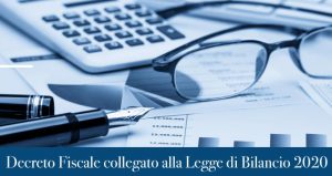 Decreto Fiscale collegato alla Legge di Bilancio 2020