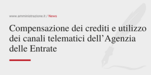 Amministrazione Srl Compensazione dei crediti e utilizzo dei canali telematici dell’Agenzia delle Entrate