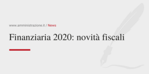 Amministrazione Srl Finanziaria 2020 novità fiscali