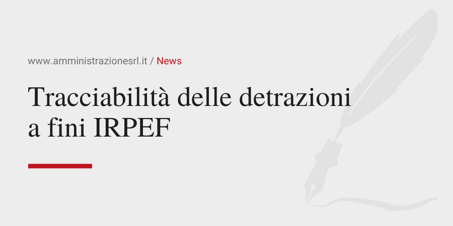 Amministrazione Srl News Tracciabilità delle detrazioni a fini IRPEF