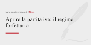 Amministrazione Srl Aprire la partita iva il regime forfettario