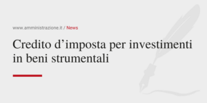 Amministrazione Srl Credito d’imposta per investimenti in beni strumentali