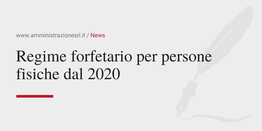 Amministrazione Srl News Regime forfetario per persone fisiche dal 2020