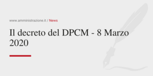 Amministrazione Srl Il decreto del DPCM 8 Marzo 2020