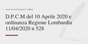 Amministrazione Srl DPCM del 10 Aprile 2020 e ordinanza Regione Lombardia 11-04-2020 n528