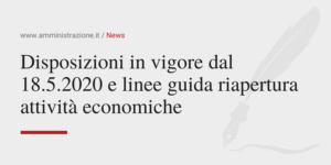 Amministrazione Srl Disposizioni in vigore dal 18-05-2020 e linee guida riapertura attività economiche