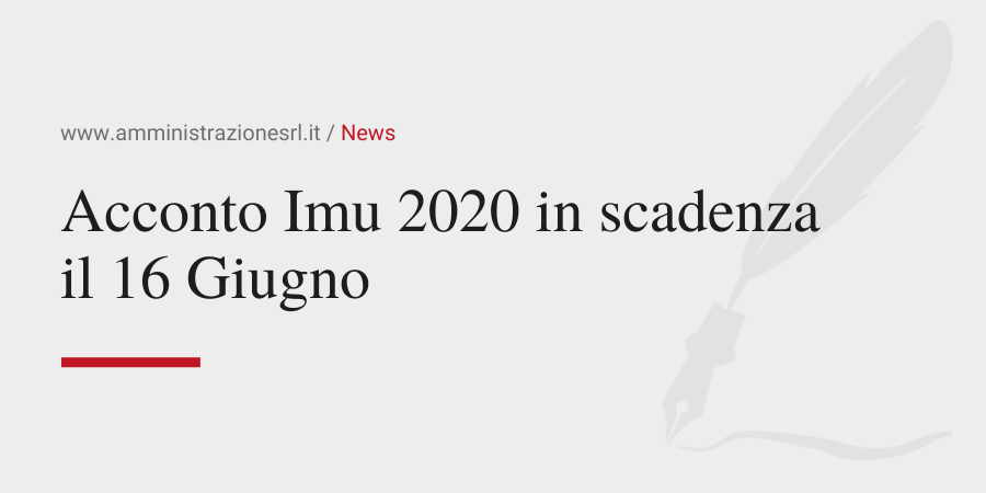 Amministrazione Srl Acconto Imu 2020 in scadenza 16 Giugno