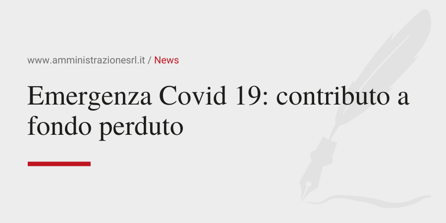 Amministrazione Srl Emergenza Covid 19 il contributo a fondo perduto