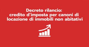 Decreto Rilancio credito imposta locazione immobili non abitativi