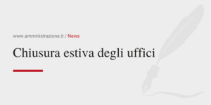 Amministrazione Srl Chiusura estiva degli uffici