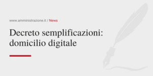 Amministrazione Srl Decreto semplificazioni domicilio digitale