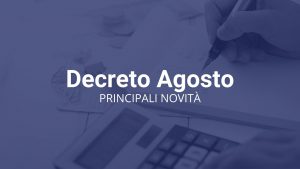 Decreto Agosto tutte le novita