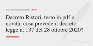 Amministrazione Srl Decreto Ristori pdf e novità cosa prevede il decreto legge n137 del 28 ottobre 2020