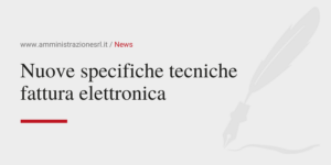 Amministrazione Srl Le nuove specifiche tecniche e fattura elettronica