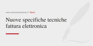 Amministrazione Srl Nuove specifiche tecniche fattura elettronica