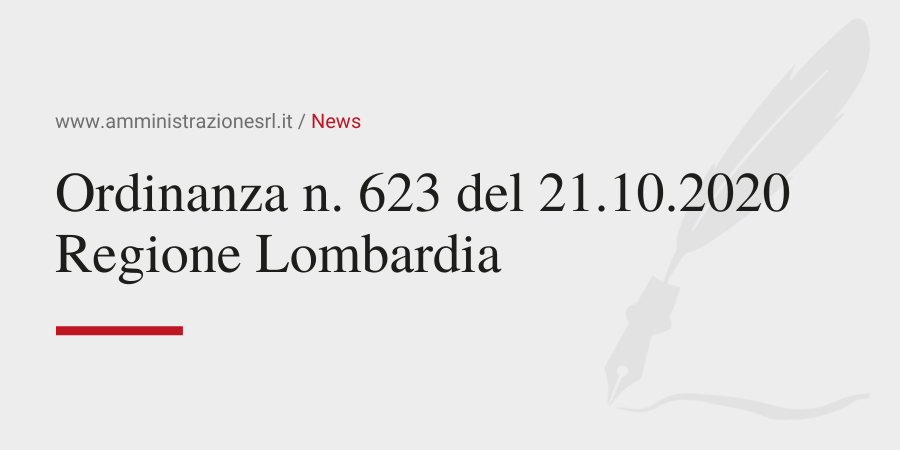 Amministrazione Srl Ordinanza n623 del 21-10-2020 per Regione Lombardia