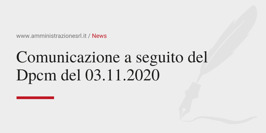 Amministrazione Srl News Comunicazione a seguito del Dpcm del 03-11-2020