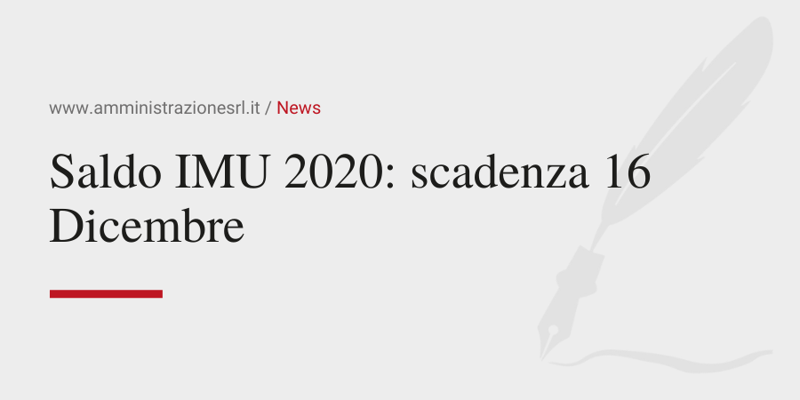 Amministrazione Srl Saldo IMU 2020 con scadenza 16 Dicembre