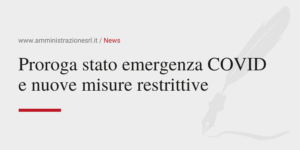 Amministrazione Srl Proroga di stato emergenza COVID e nuove misure restrittive