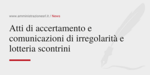 Amministrazione Srl Atti accertamento e comunicazioni di irregolarità e lotteria scontrini