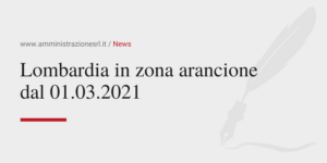 Amministrazione Srl Lombardia zona arancione dal 01-03-2021