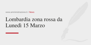 Amministrazione Srl Lombardia zona rossa da Lunedì 15 Marzo