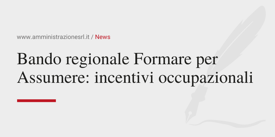 Amministrazione Srl Bando regionale Formare per Assumere