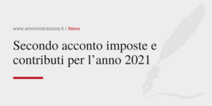 Amministrazione Srl Secondo acconto imposte e contributi per l’anno 2021