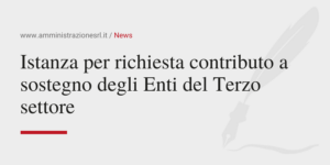 Amministrazione Srl - Istanza richiesta contributo a sostegno degli Enti del Terzo settore