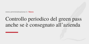 Amministrazione Srl News Controllo periodico del green pass