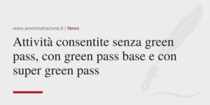 Amministrazione Srl Attivita consentite senza green pass con green pass base e con super green pass