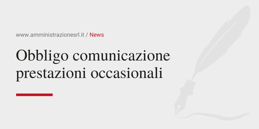 Amministrazione Srl Obbligo comunicazione di prestazioni occasionali