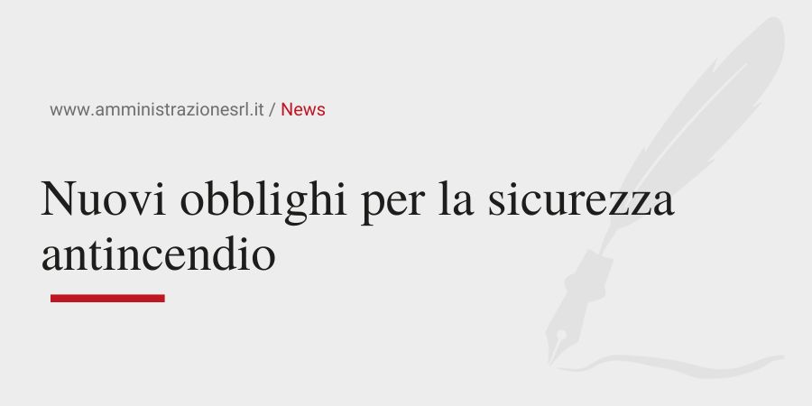 Studio BMGR Crema - Nuovi obblighi per la sicurezza antincendio