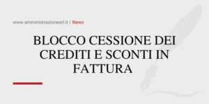 Studio BMGR Crema - BLOCCO CESSIONE DEI CREDITI E SCONTI IN FATTURA