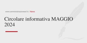 Studio BMGR Crema - Circolare informativa MAGGIO 2024