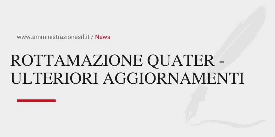 Studio BMGR Crema - ROTTAMAZIONE QUATER - ULTERIORI AGGIORNAMENTI