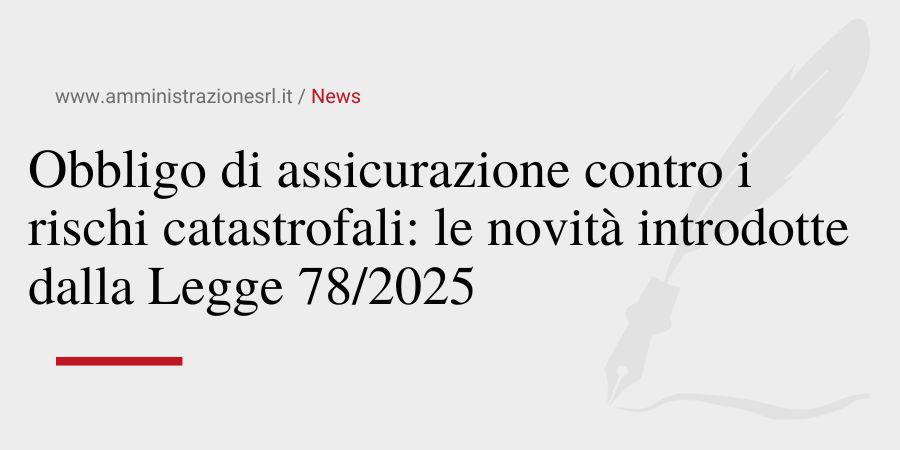 Studio BMGR Crema - Obbligo di assicurazione contro i rischi catastrofali le novità introdotte dalla Legge 782025