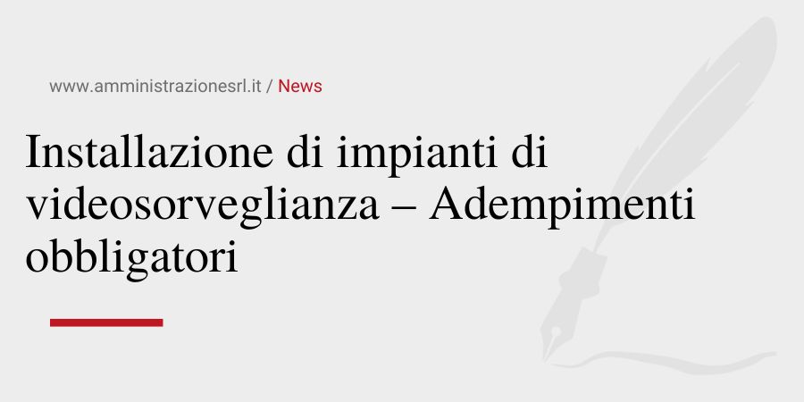 Studio BMGR Crema - Installazione di impianti di videosorveglianza – Adempimenti obbligatori