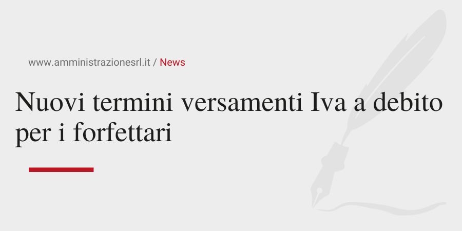 Studio BMGR Crema - Nuovi termini versamenti Iva a debito per i forfettari