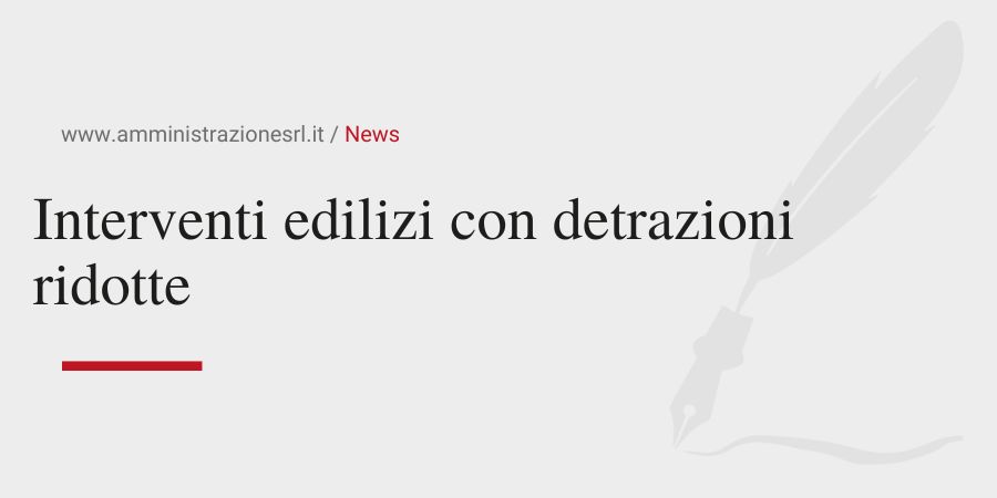 Studio BMGR Crema - Interventi edilizi con detrazioni ridotte