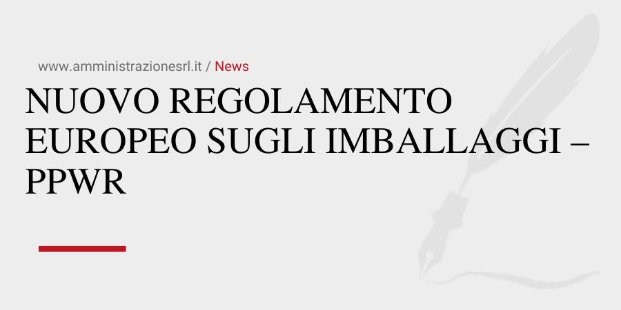 Studio BMGR Crema - NUOVO REGOLAMENTO EUROPEO SUGLI IMBALLAGGI – PPWR