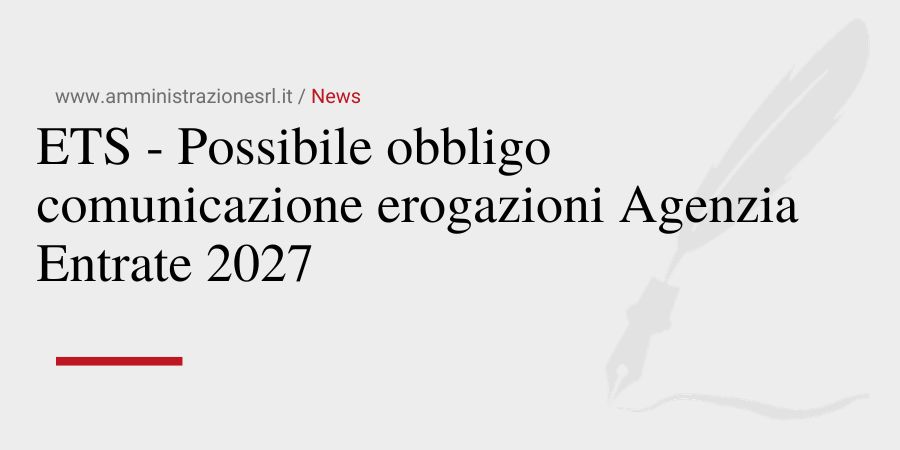 Studio BMGR Crema - ETS - Possibile obbligo comunicazione erogazioni Agenzia Entrate 2027